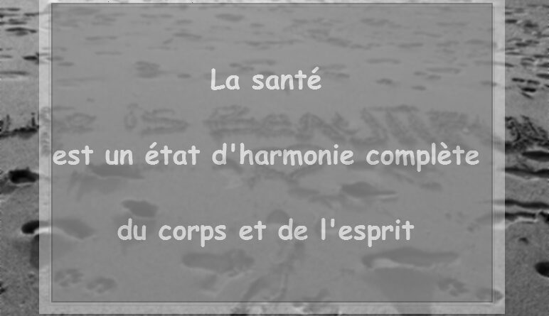 notre santé, la santé