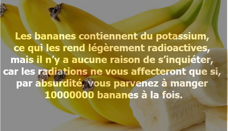 les bananes sont radioactives, les bananes sont nocives, les bananes