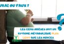 Les gens obèses ont un rythme métabolique plus lent que les minces